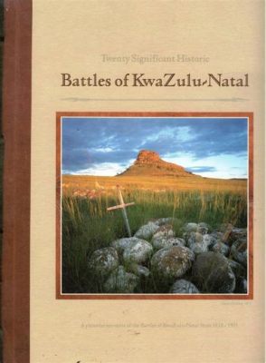  「クワズール・ナタールの戦いの」起源は古代の部族対立と王権継承の争いにあり、その結果として南アフリカの政治的地図が大きく塗り替えられた